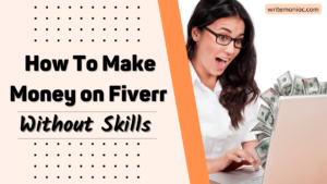 how to make money on fiverr without skills