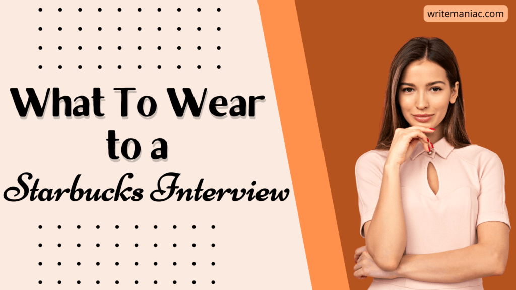 What To Wear to a Starbucks Interview