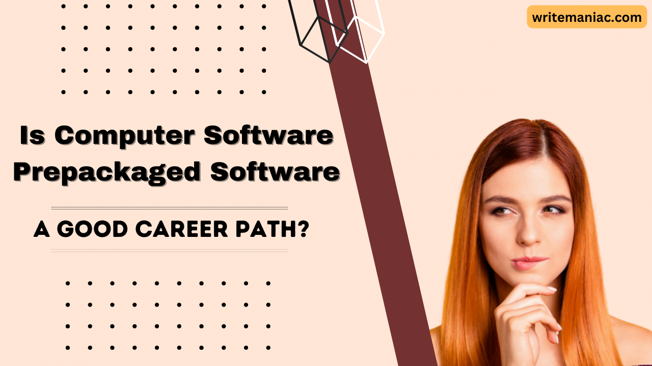 Is Computer Software Prepackaged Software a Good Career Path?