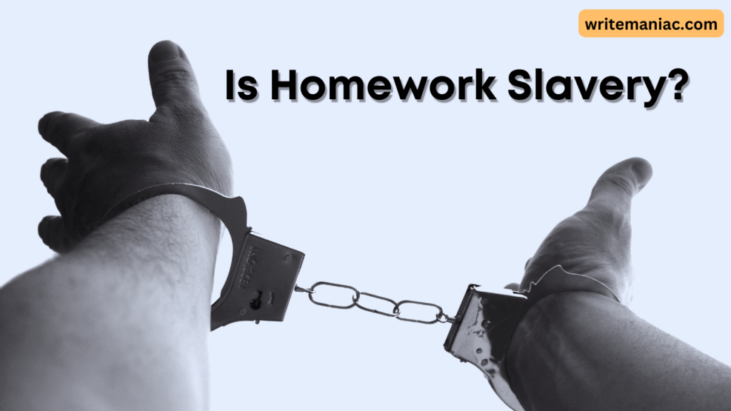 is homework considered slavery