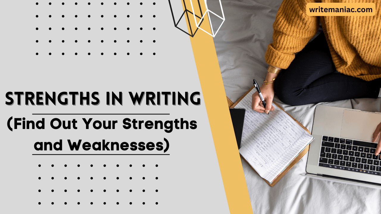 what are your strengths and weaknesses as a writer essay