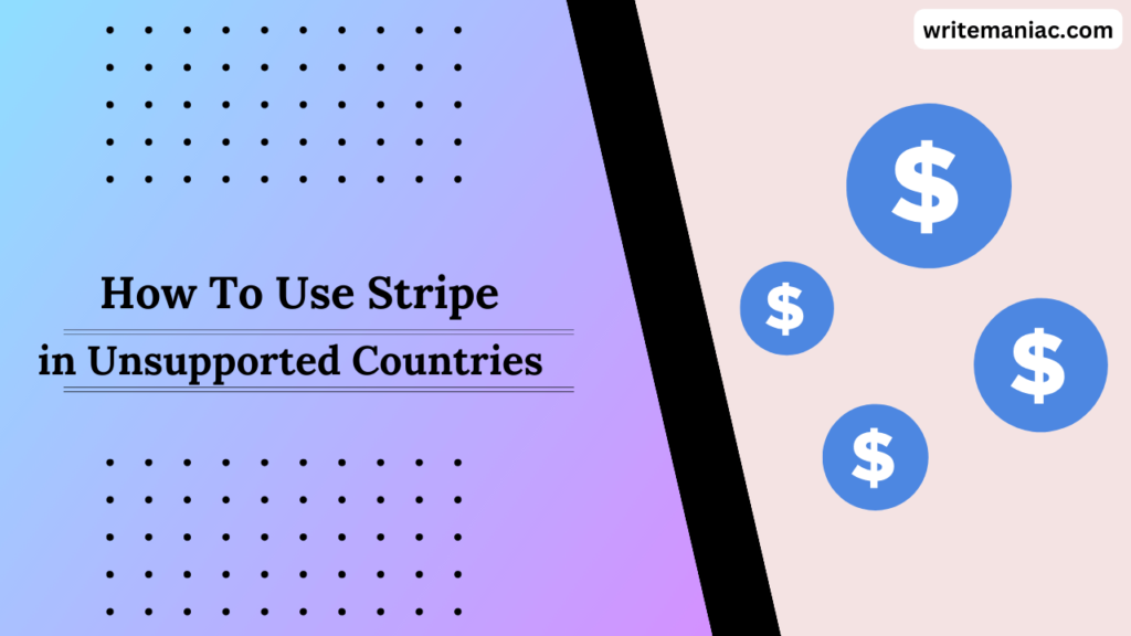 how to use stripe in unsupported countries